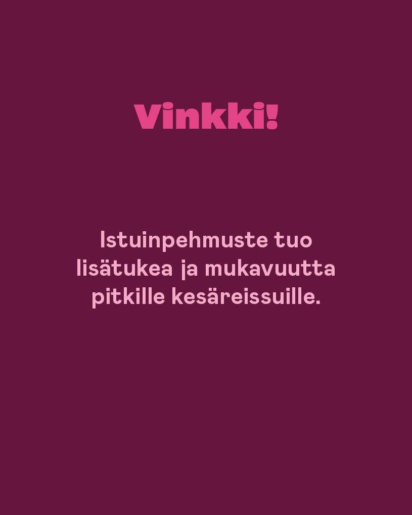 Vinkki! Lisätukea istuinpehmusteella